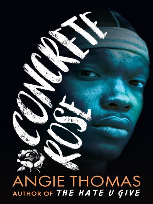 Title details for Concrete Rose by Angie Thomas - Available